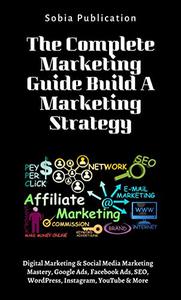 The Complete Marketing Guide Build A Marketing Strategy