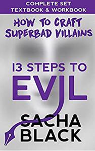 13 Steps To Evil - How To Craft A Superbad Villain The Complete Set Textbook & Workbook