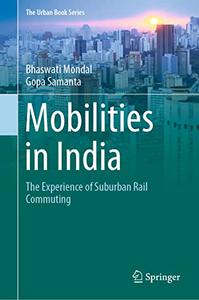 Mobilities in India The Experience of Suburban Rail Commuting
