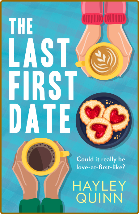 The Last First Date - Hayley Quinn