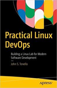 Practical Linux DevOps Building a Linux Lab for Modern Software Development