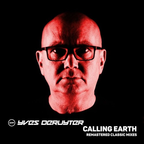VA - Yves Deruyter - Calling Earth (Remastered Classic Mixes) (2022) (MP3)
