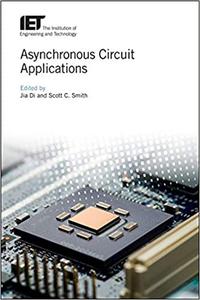 Asynchronous Circuit Applications (Materials, Circuits and Devices)