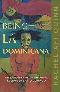 Being La Dominicana Race and Identity in the Visual Culture of Santo Domingo