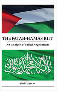 The Fatah-hamas Rift An Analysis of Failed Negotiations