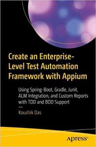 Create an Enterprise Level Test Automation Framework with Appium