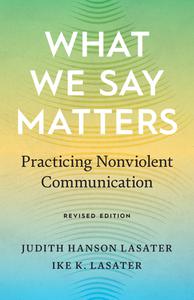 What We Say Matters Practicing Nonviolent Communication