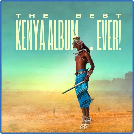 Various Artists - The Best Kenya Album In The World   Ever! (2022)