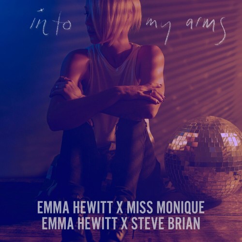 VA - Emma Hewitt with Miss Monique & Steve Brian - INTO MY ARMS (2022) (MP3)