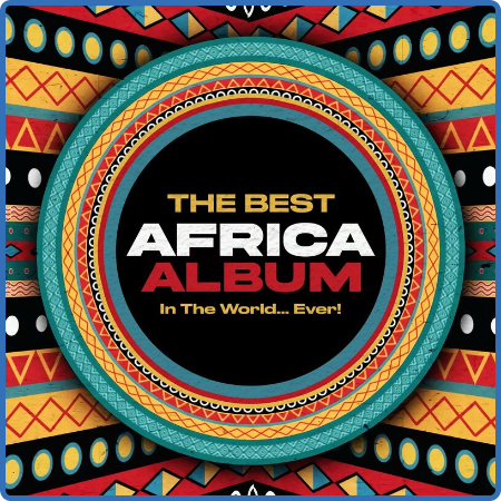 Various Artists - The Best Africa Album In The World   Ever! (2022)