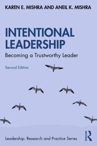 Intentional Leadership Becoming a Trustworthy Leader Second Edition