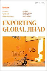 Exporting Global Jihad Volume One Critical Perspectives from Africa and Europe