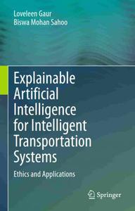 Explainable Artificial Intelligence for Intelligent Transportation Systems Ethics and Applications