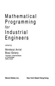 Mathematical programming for industrial engineers