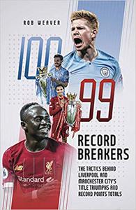 Record Breakers The Tactics Behind Liverpool’s andManchester City’s Title Triumphs