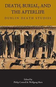 Death, Burial, and the Afterlife Dublin Death Studies (Carysfort Press Ltd.)