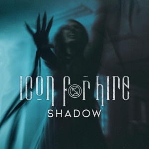 Icon For Hire - Shadow (Single) (2022)