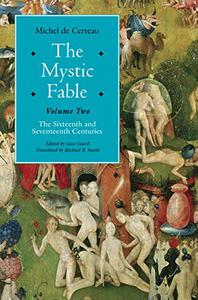 The Mystic Fable, Volume Two The Sixteenth and Seventeenth Centuries