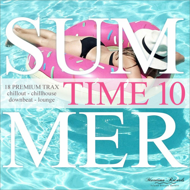Summer Time Vol 10 - 18 Premium Trax: Chillout, Chillhouse, Downbeat, Lounge (2022)