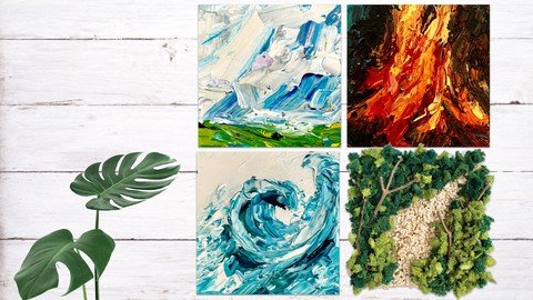 Impasto & Mixed Media For Beginners Nature Elements