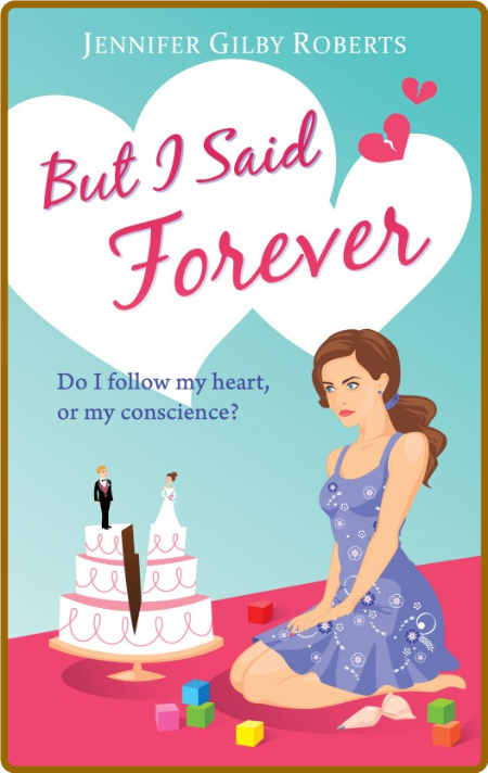 But I Said Forever by Jennifer Gilby Roberts