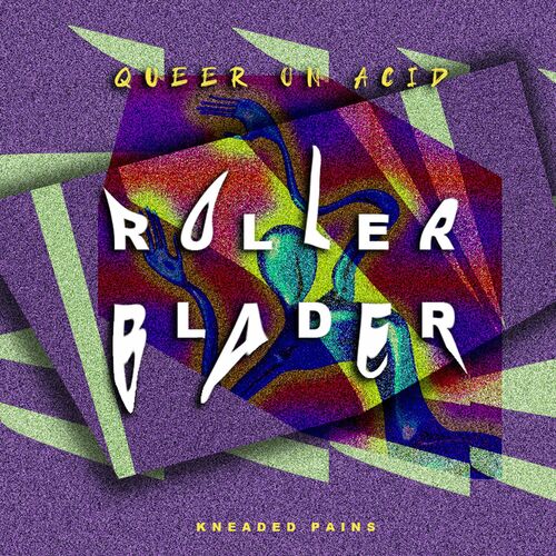 Queer On Acid - Rollerblader EP (2022)