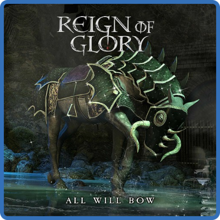 Reign Of Glory - 2022 - All Will Bow