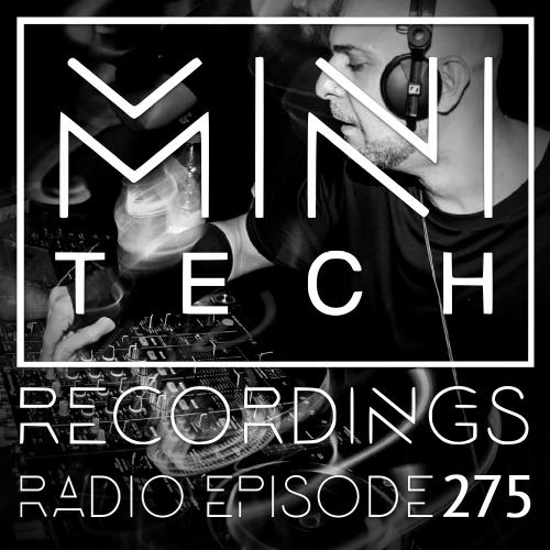 MiniTech Project - MiniTech Recordings Radio 275 (2022-08-13)