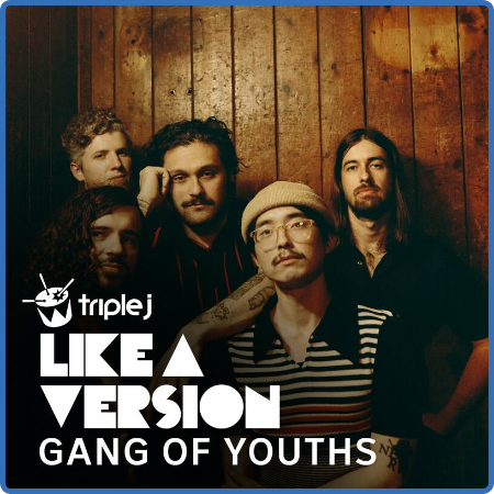 Gang Of Youths - Gang of Youths - triple j Like A Version Sessions (2022)