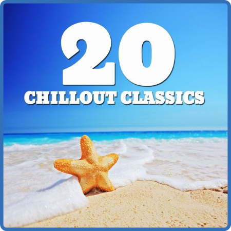 VA - 20 Chillout Classics (2022)