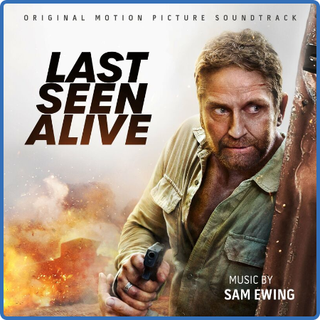 Sam Ewing - Last Seen Alive (Original Motion Picture Soundtrack) (2022)