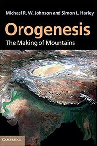 Orogenesis The Making of Mountains