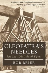 Cleopatra's Needles  The Lost Obelisks of Egypt