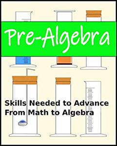 Pre-Algebra Skills Needed to Advance From Math to ALgebra