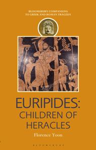 Euripides  Children of Heracles (Companions to Greek and Roman Tragedy)