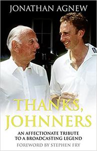 Thanks, Johnners An Affectionate Tribute to a Broadcasting Legend