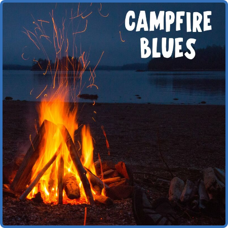 Various Artists - Campfire Blues (2022)
