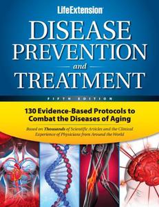 Life Extension Foundation  Disease Prevention & Treatment 5th Edition  ( The Life Extension Foundation’s disease prevention an