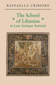 The School of Libanius in Late Antique Antioch
