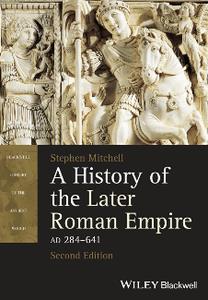 A History of the Later Roman Empire, AD 284-641, 2nd Edition