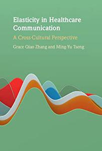 Elasticity in Healthcare Communication A Cross-Cultural Perspective