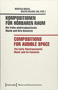 Kompositionen für hörbaren Raum  Compositions for Audible Space