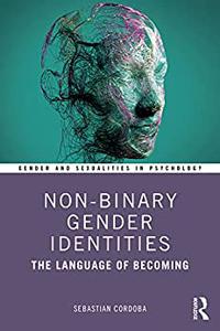 Non-Binary Gender Identities The Language of Becoming