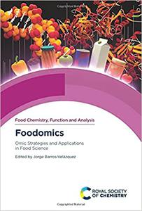 Foodomics Omic Strategies and Applications in Food Science