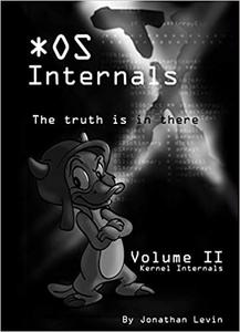 MacOS and iOS Internals, Volume II Kernel Mode