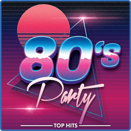 Various Artists - 80s Party Hits (2022)