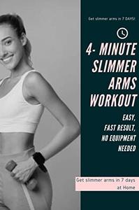 Get Toned and Slim Arms in 7 Days At Home- Complete, Fast and Easy Arms Workout 4 Mins a day