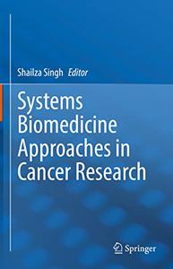 Systems Biomedicine Approaches in Cancer Research