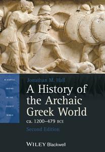 A History of the Archaic Greek World, ca. 1200-479 BCE, 2nd Edition