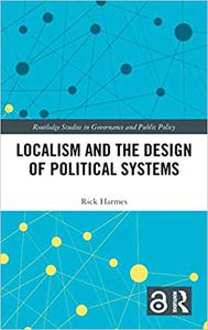 Localism and the Design of Political Systems